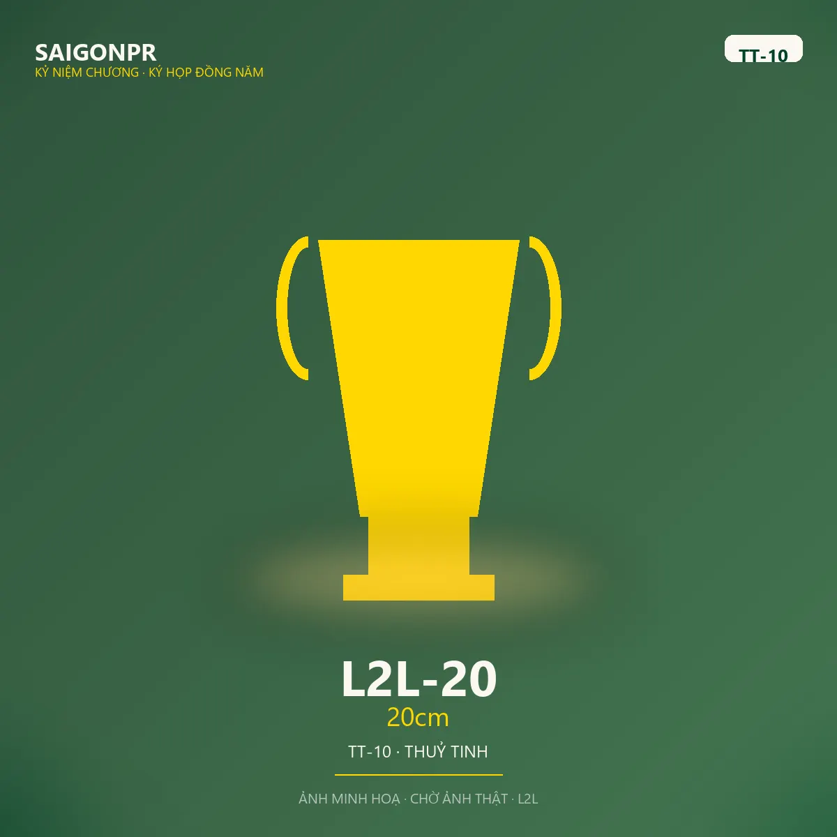L2L-20 20cm TT-10 — Thủy tinh 10ly