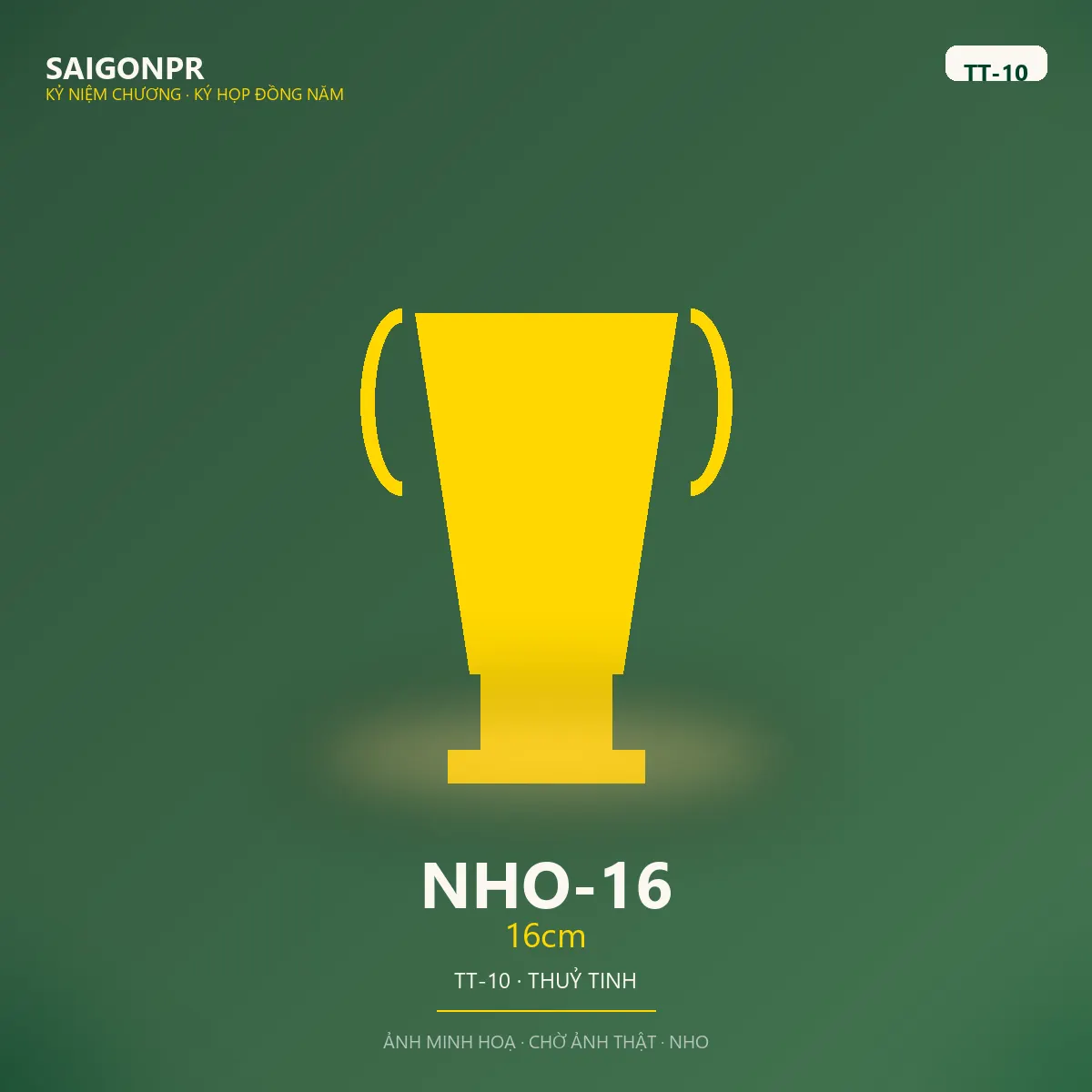 NHO-16 16cm TT-10 — Thủy tinh 10ly